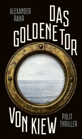 Buchbesprechung „Das goldene Tor von Kiew“ – Alexander Rahr