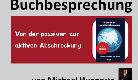 Buchbesprechung – „Von der passiven zur aktiven Abschreckung“